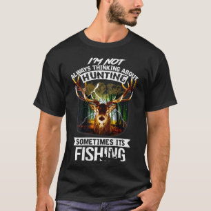 Camiseta No siempre pienso en cazar a veces