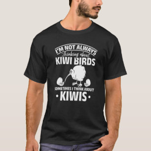 Camiseta No siempre pienso en las aves de Kiwi