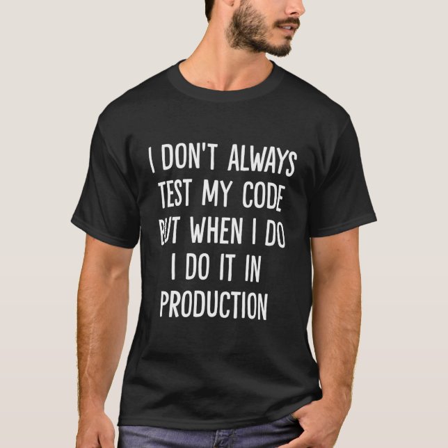 Camiseta No Siempre Prueba Mi Código Pero Cuando Lo Hago (Anverso)