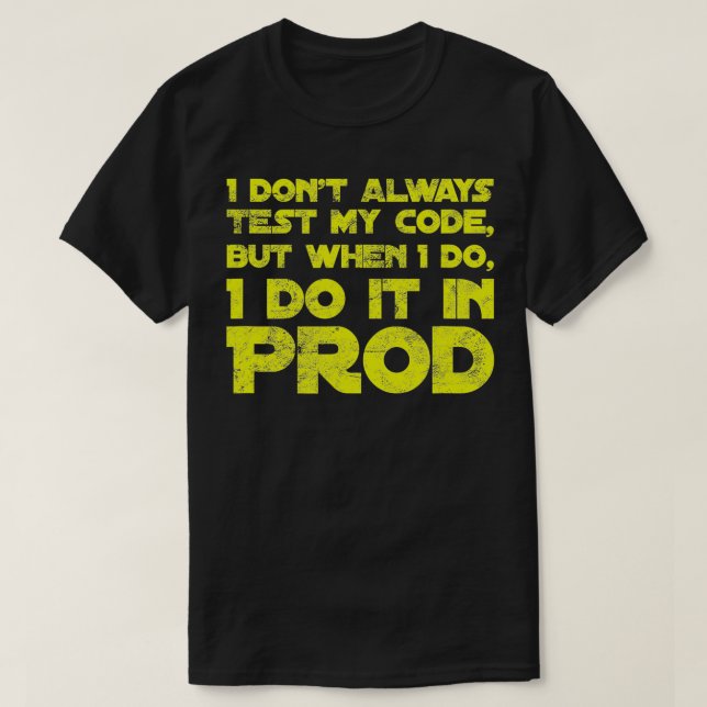 Camiseta No siempre pruebo el texto con problemas de código (Diseño del anverso)