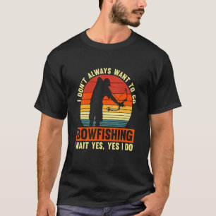 Camiseta No Siempre Quiero Ir De Pesca Retro Amor Pesca