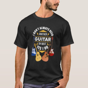 Camiseta No Siempre Se Necesita Otro Gu Guitarra