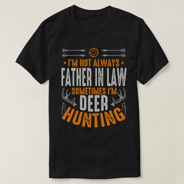 Camiseta No siempre soy PADRE EN LA LEY A veces soy Deer Hu (Diseño del anverso)