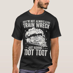 CAMISETA NO SIEMPRE SOY UN DESASTRE FERROVIARIO, SOLO BROMA