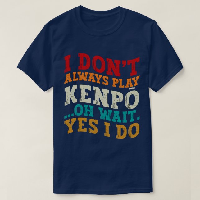 Camiseta No siempre toco a Kenpō Oh Espera Sí, entrenador (Diseño del anverso)