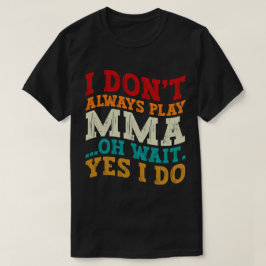 Camiseta No siempre toco a mamá Oh Espera Sí Lucho