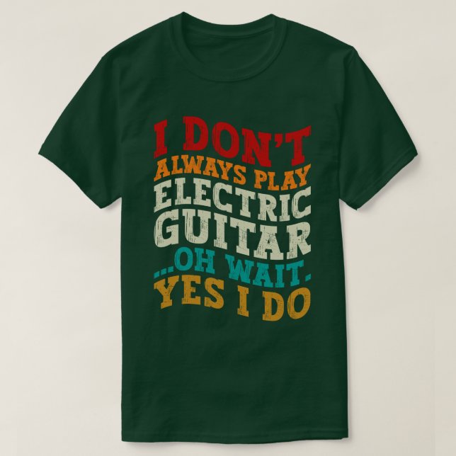 Camiseta No siempre toco gracioso a un músico de guitarra e (Diseño del anverso)
