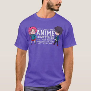 Camiseta No siempre veo a Anime Chica, japonesa por mujer