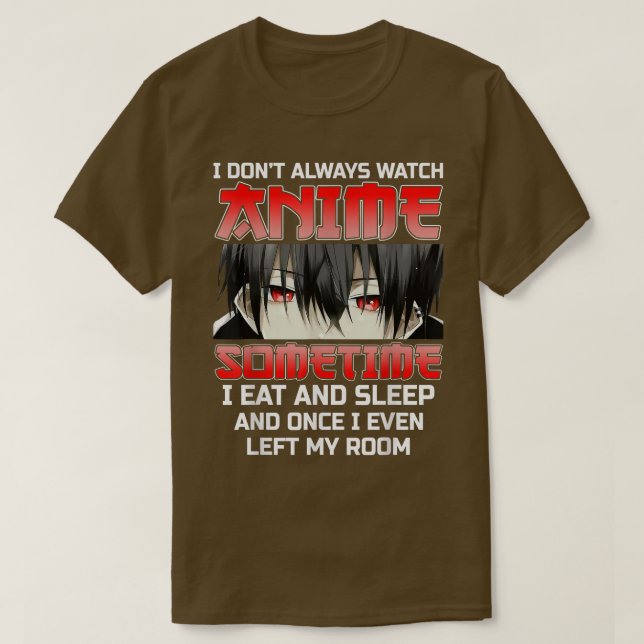 Camiseta No siempre veo a Anime Funny Kawaii Japonés B (Diseño del anverso)