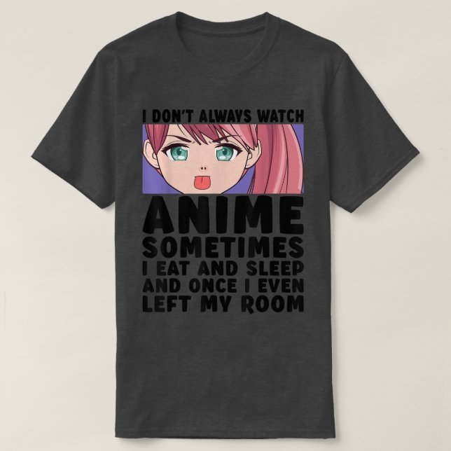 Camiseta No siempre veo a Chicas adolescentes japoneses ani (Diseño del anverso)