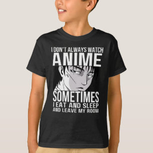 Camiseta No siempre veo a los amantes de Anime Anime Merch