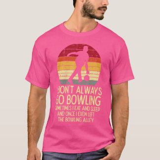 Camiseta No siempre voy a Bowling Sunset Bowler