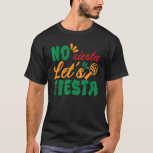 Camiseta No Siesta Vamos a Fiesta Maracas Sombrero Mexicano
