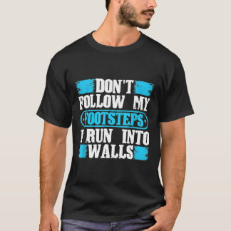 Camiseta No Siga Mis Pasos Corro En Muros Gracioso Sa