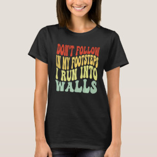 Camiseta No sigas mis pasos y corro en las paredes de hombr