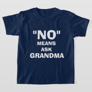CAMISETA "NO" SIGNIFICA PEDIR A GRANDMA