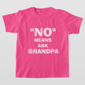 CAMISETA "NO" SIGNIFICA PEDIR A GRANDPA, PERSONALIZABLE