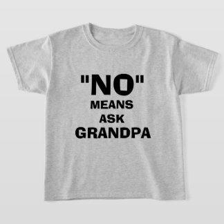 CAMISETA "NO" SIGNIFICA PEDIR A GRANDPA, PERSONALIZABLE