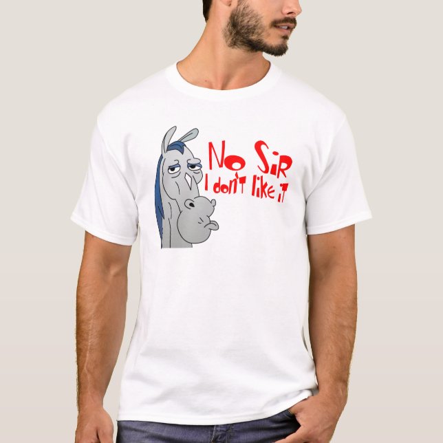 Camiseta No sir I no tiene gusto de él divertido (Anverso)