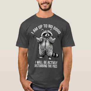 Camiseta No sirvo, estaré perturbando activamente la paz