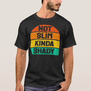 Camiseta No Slim Kinda Shady Camisas Shady Colores Vintage 