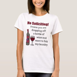 Camiseta No solicitas a menos que te vayas a quitar el vino