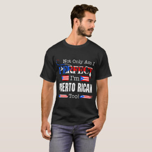 Camiseta No sólo del puertorriqueño país perfecto del
