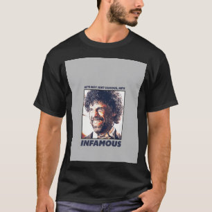 Camiseta No Solo Es Famoso, Es Infame.
