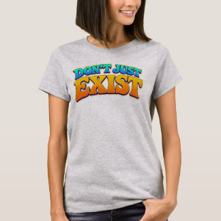 Camiseta No solo existas