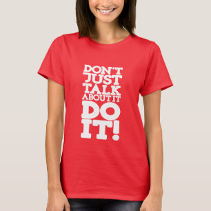 Camiseta No solo hables de hacerlo cita blanca roja