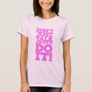 Camiseta No solo hables, háganlo con una cita rosada, señor