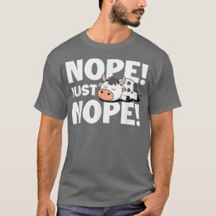 Camiseta ¡No, Sólo No! Ganadero Dairy Cow Cattle Breeder Fa