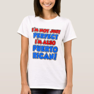 Camiseta No sólo perfecto para Puerto Rico