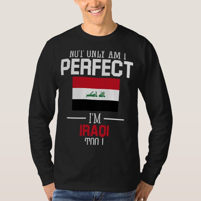 Camiseta No sólo soy perfecto, soy iraquí ante Iraq. (Anverso)