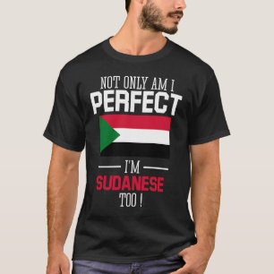 Camiseta No sólo soy perfecto, soy la bandera de Sudán del 