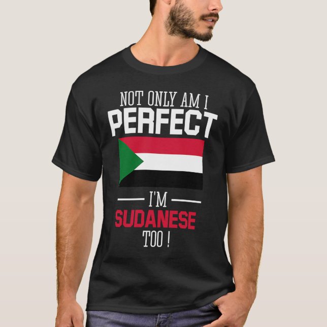 Camiseta No sólo soy perfecto, soy la bandera de Sudán del  (Anverso)