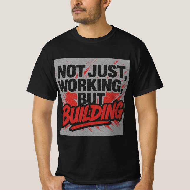 Camiseta No Sólo Trabajar, Sino Construir Un Tee De Mentali (Anverso)