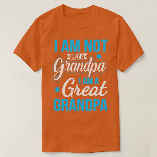 Camiseta No Sólo Un Abuelo, Soy Un Gran Abuelo (Diseño del anverso)