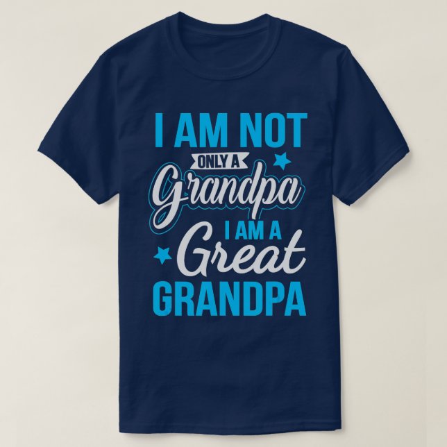 Camiseta No Sólo Un Abuelo, Soy Un Gran Abuelo 1 (Diseño del anverso)
