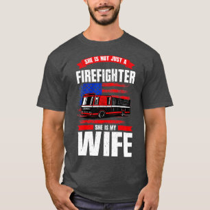 Camiseta No Sólo Un Bombero Mi Esposa Es Un Bombero