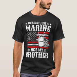 Camiseta No sólo un marine, es mi hermano patriota gracioso
