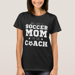 Camiseta No sólo una madre de fútbol, soy la asociación 