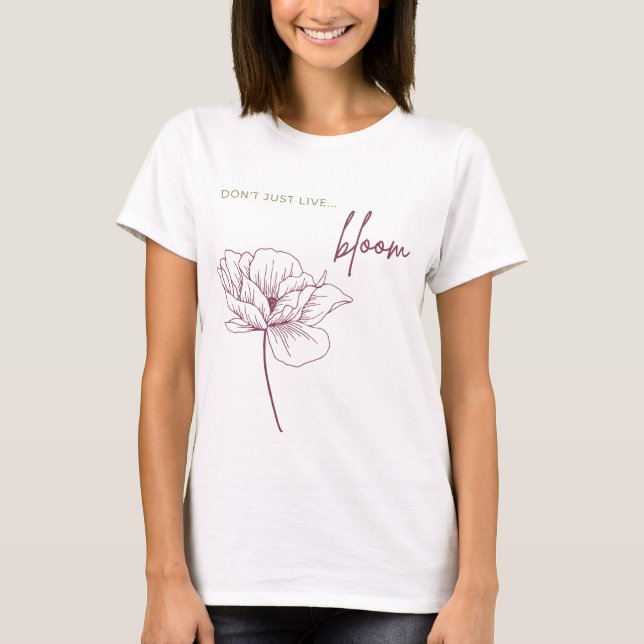 Camiseta No solo vivas, Bloom (Anverso)