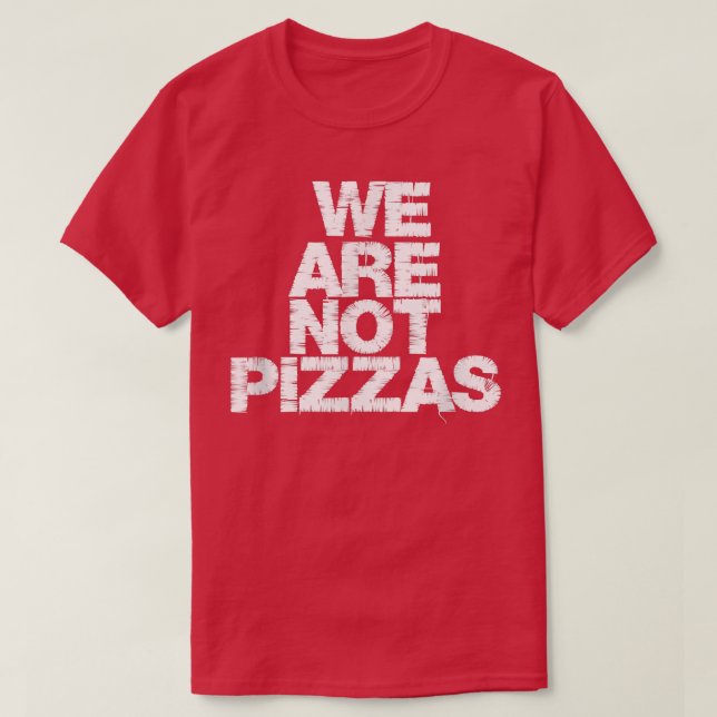 Camiseta No Somos Pizzas 35005849 (Diseño del anverso)