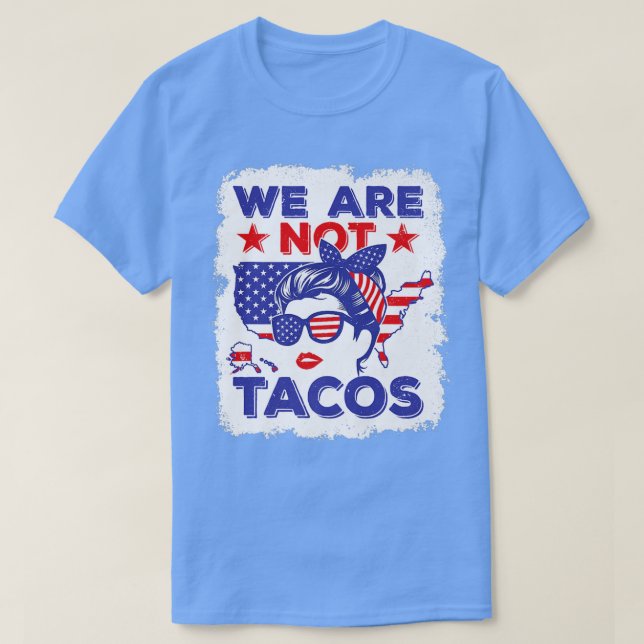 Camiseta No somos Tacos American Messun Bun USA Bandera Pre (Diseño del anverso)