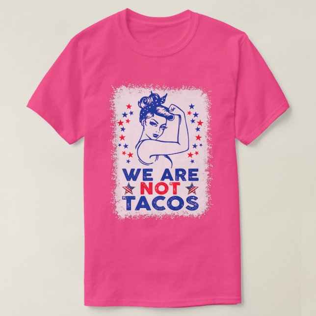 Camiseta No somos tacos norteamericana fuerte bandera de Es (Diseño del anverso)