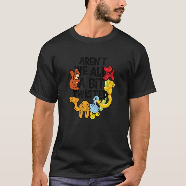 Camiseta ¿No somos todos un poco torcidos para divertirse e (Anverso)