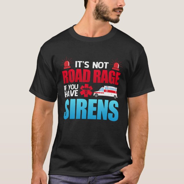 Camiseta No son las sirenas de la carretera EMT EMS paraméd (Anverso)