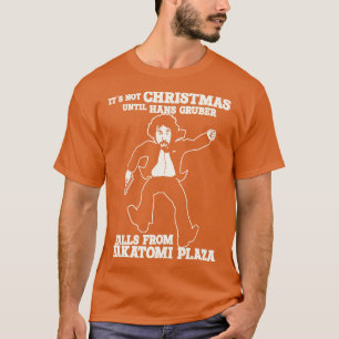Camiseta No son Navidades Hasta Que Hans Gruber Caiga De Na