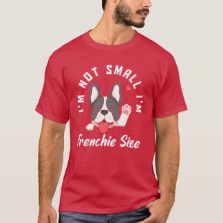 Camiseta No son pequeños Bulldoges franceses perros chicas